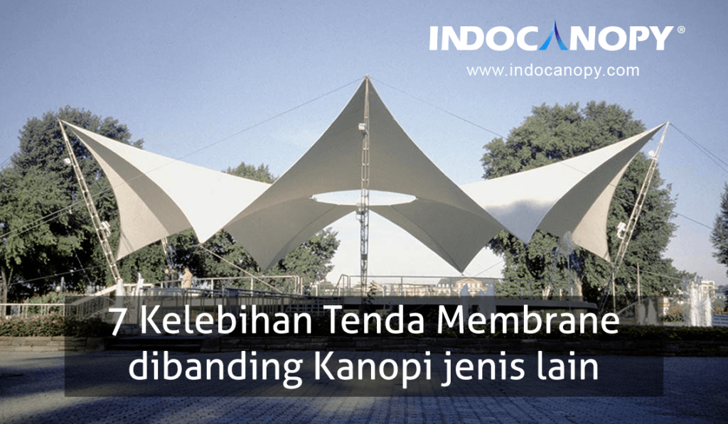 Kelebihan Tenda Membrane Kanopi